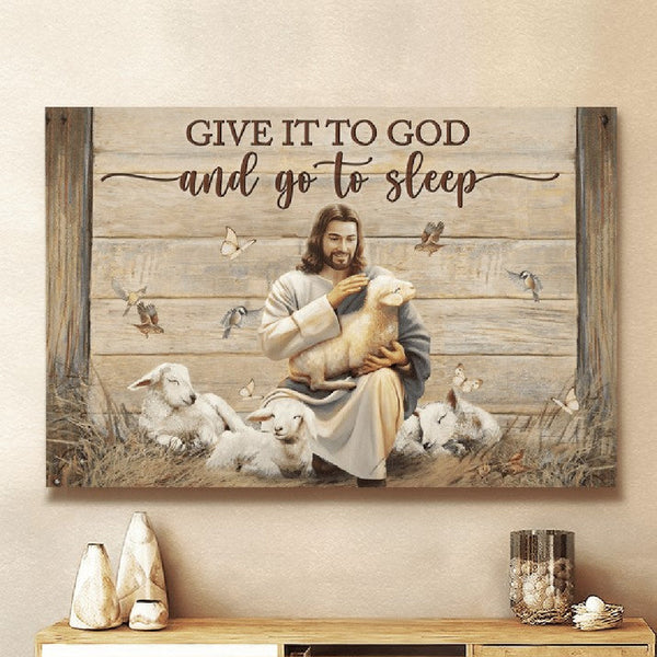 Give It To God, Go To Sleep Canvas Wall Art